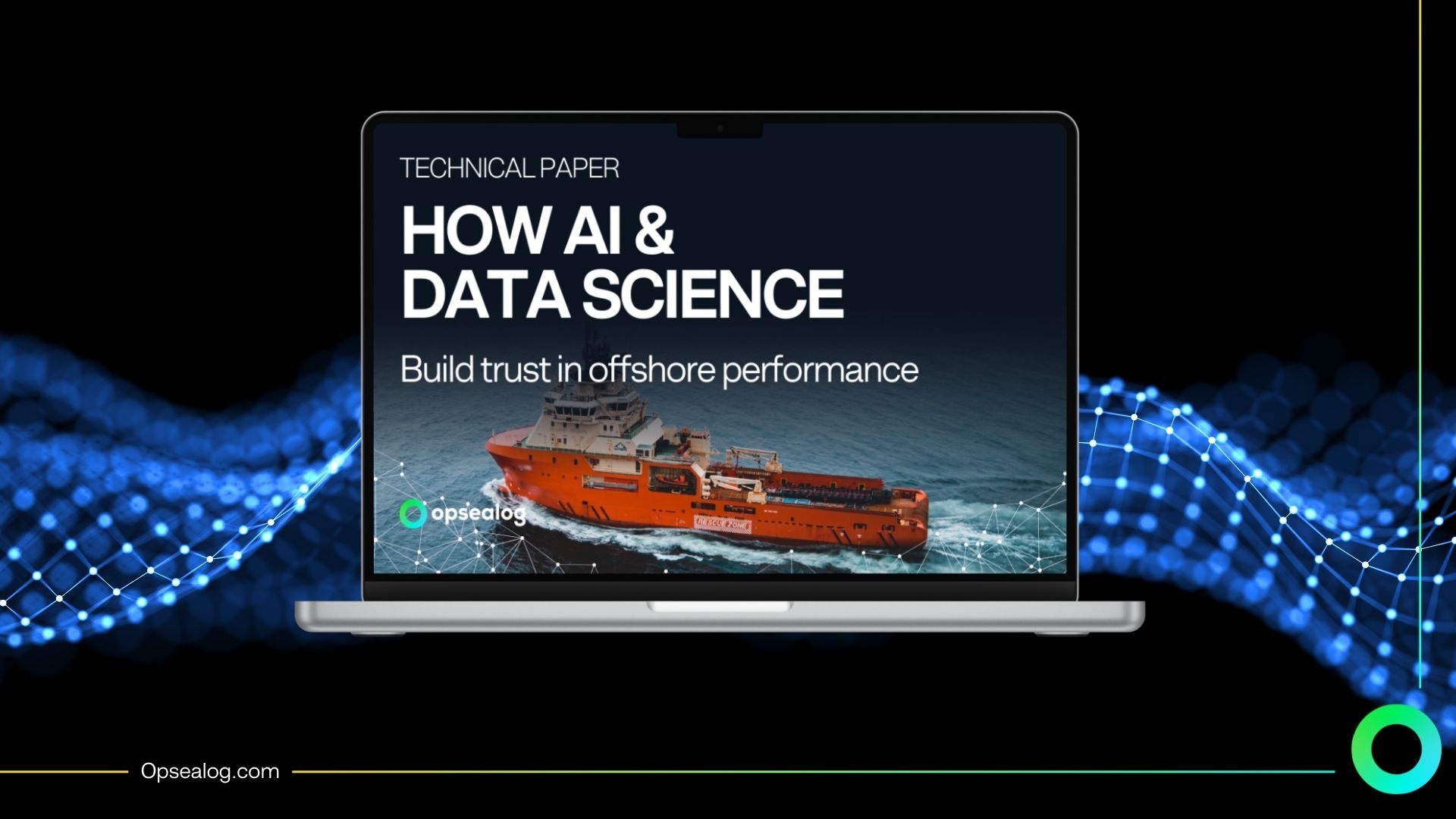 How AI and data sciences build trust in Offshore Performance by Opsealog